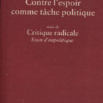 Front cover for Lawrence Olivier’s essay ‘Contre l’espoir comme tâche politique’ (Liber, 2004)