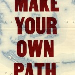 “Make Your Own Path” by Doug Wilson (2007)