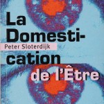 Front cover for the first French edition of ‘La domestication de l'être’ by Peter Sloterdijk (Paris: Mille et une nuits, 2000)