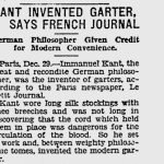 The Pittsburgh Press: “Kant Invented Garter, Says French Journal”, Dec. 29, 1927, p. 7.