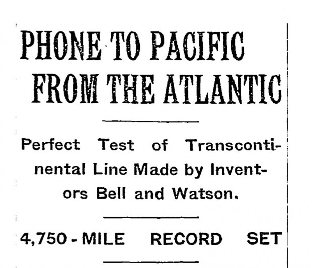 "Phone to Pacific From the Atlantic" The New York Times, January 26th, 1915